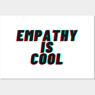 empathy is cool Posters and Art